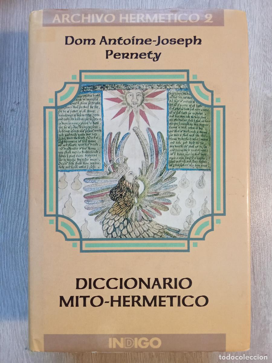 Libros de segunda mano: Dom Anto&iacute;ne-Joseph Pernety - Diccionario mito-herm&eacute;tico (Ed. Indigo)