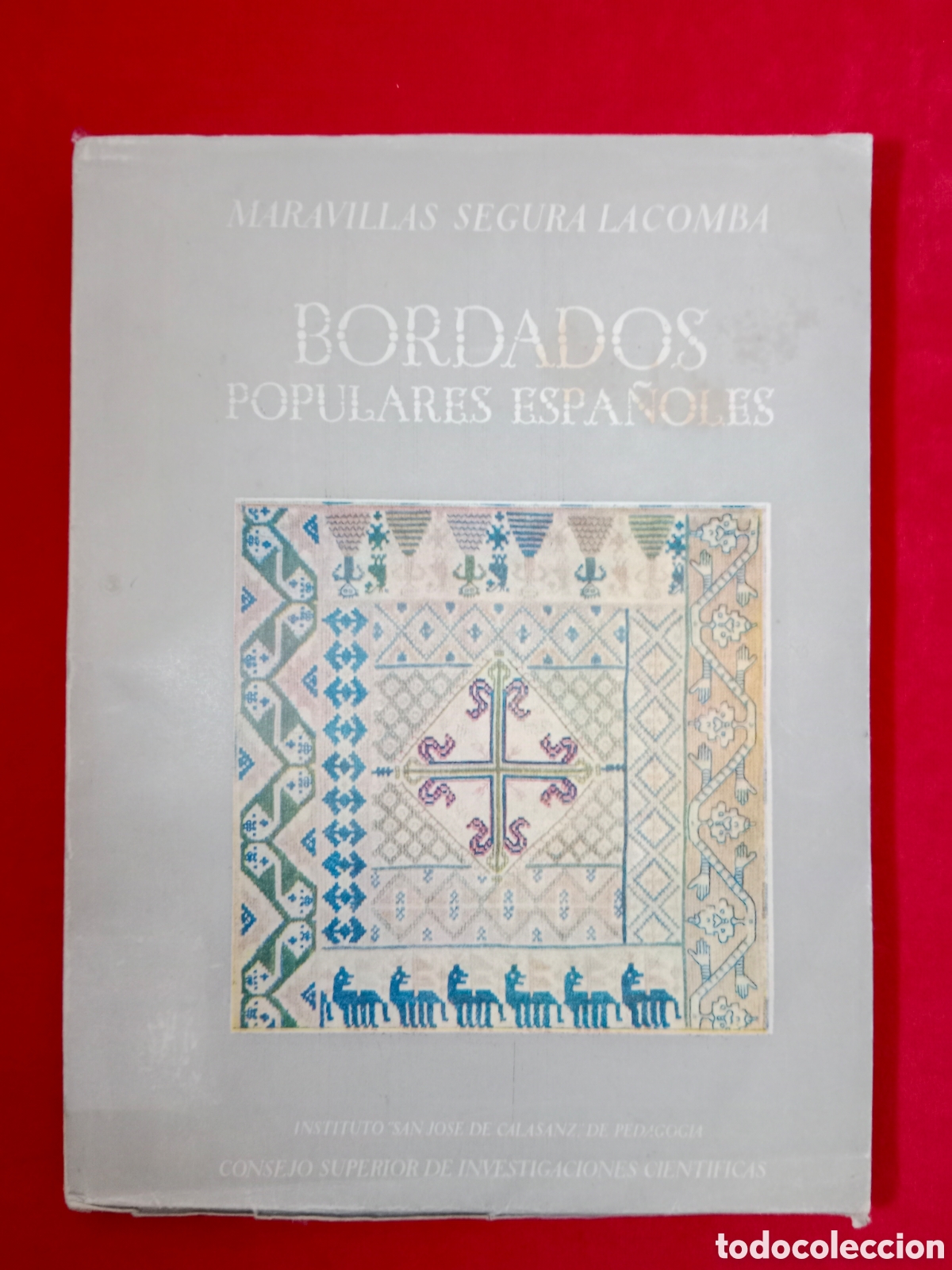 Libros de segunda mano: BORDADOS POPULARES ESPA&Ntilde;OLES, MARAVILLAS SEGURA LACOMBA, CSIC, 1949