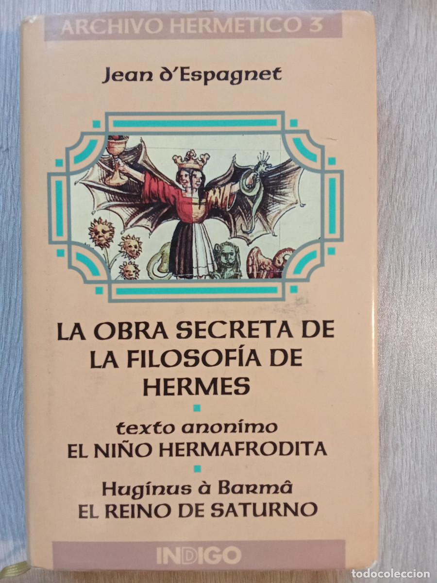 Libros de segunda mano: Jean d'Espagnet - La obra secreta de la filosof&iacute;a de Hermes y otros textos