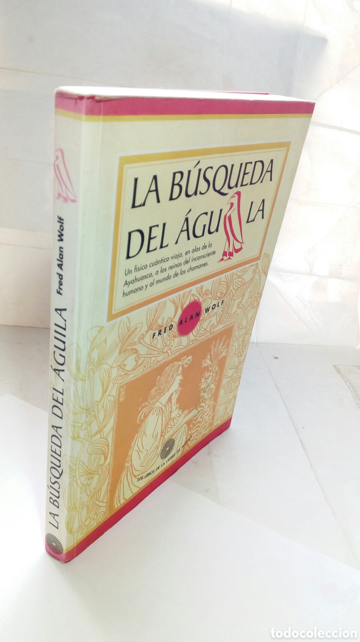 Libros de segunda mano: La b&uacute;squeda del &Aacute;guila. Fred Alan Wolf. - Foto 8