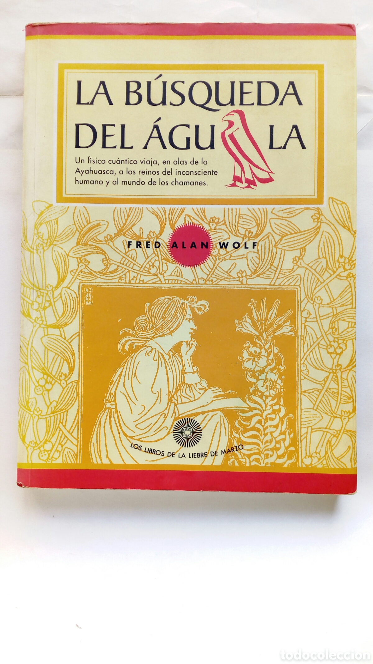 Libros de segunda mano: La b&uacute;squeda del &Aacute;guila. Fred Alan Wolf. - Foto 1