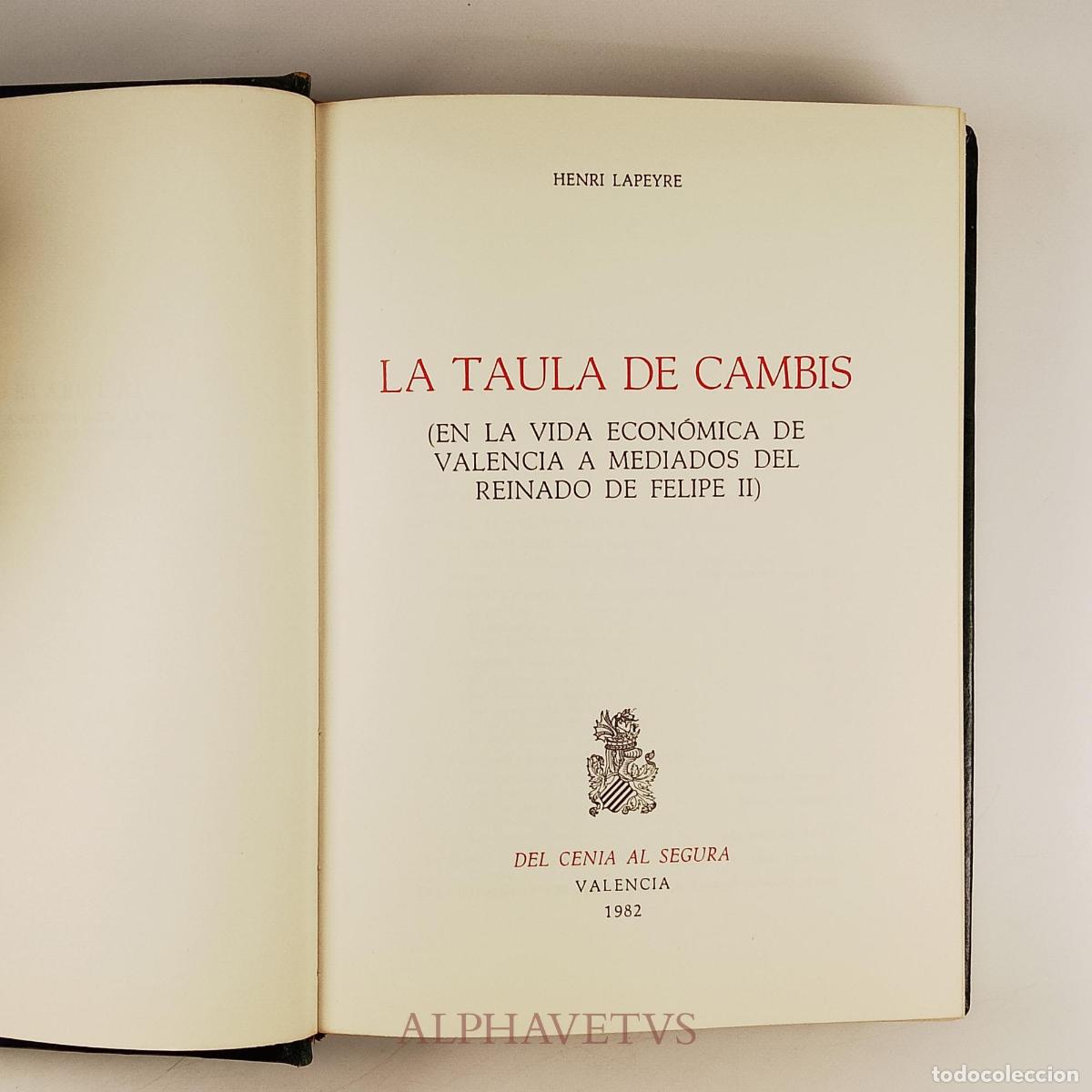 Libros de segunda mano: La Taula de Cambis (en la vida economica de Valencia a mediados del reinado de Felipe II) (Spanish E