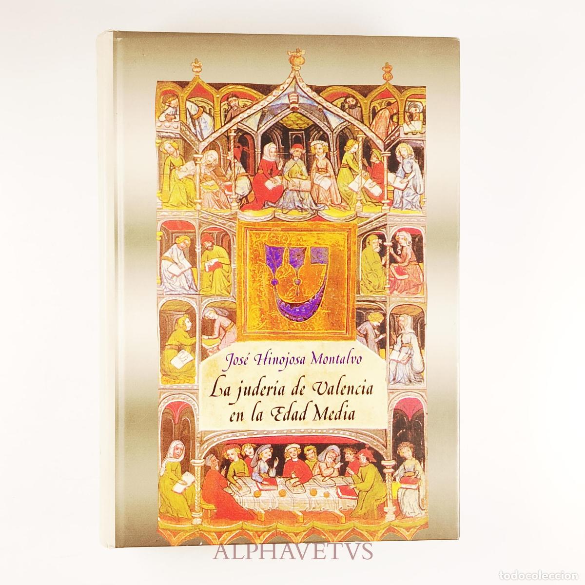Libros de segunda mano: La juder&iacute;a de Valencia en la Edad Media - Jos&eacute; Hinojosa Montalvo