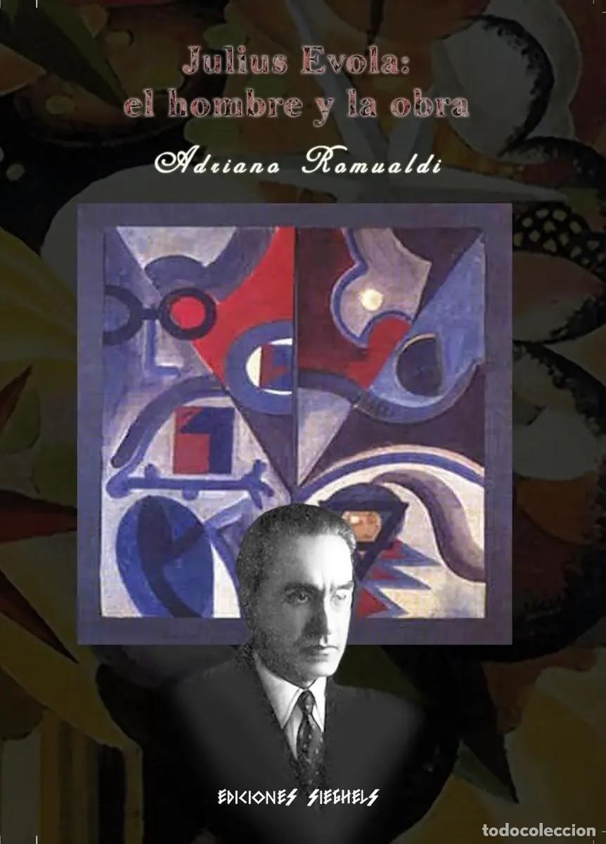 Libros de segunda mano: Adriano Romualdi &mdash; Julius Evola: el hombre y la obra - LM