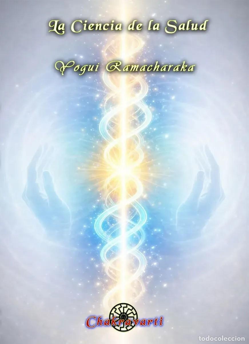 Libros de segunda mano: Yogui Ramacharaka &mdash; La ciencia de la salud &mdash; Editorial Chakravarti - LM