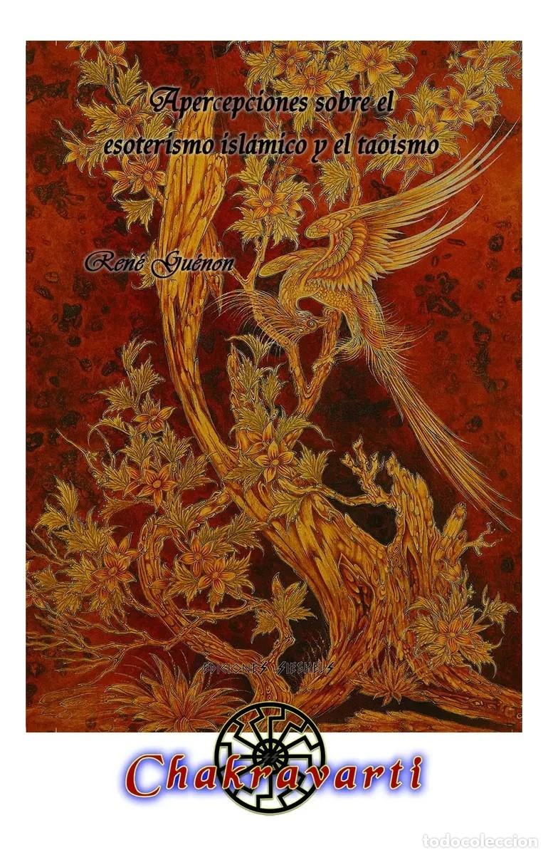 Libros de segunda mano: Ren&eacute; Gu&eacute;non &mdash; Apercepciones sobre el esoterismo isl&aacute;mico y el tao&iacute;smo. Ediciones Chakravarti - LM