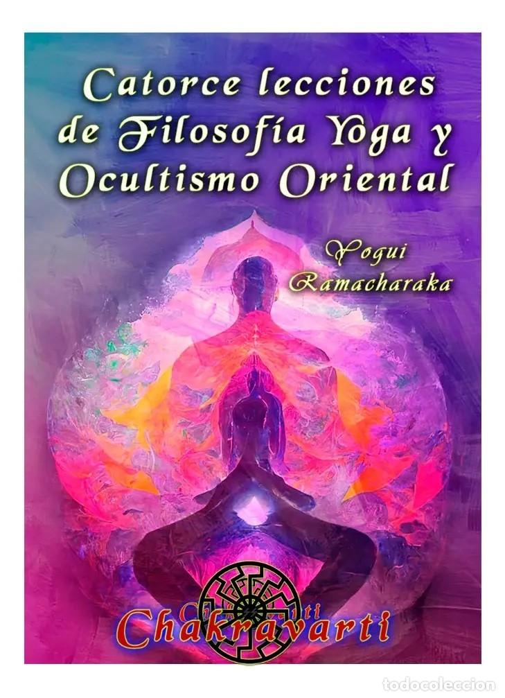 Libros de segunda mano: Yogi Ramacharaka &mdash; Catorce lecciones de Filosof&iacute;a Yoga y Ocultismo Oriental - LM