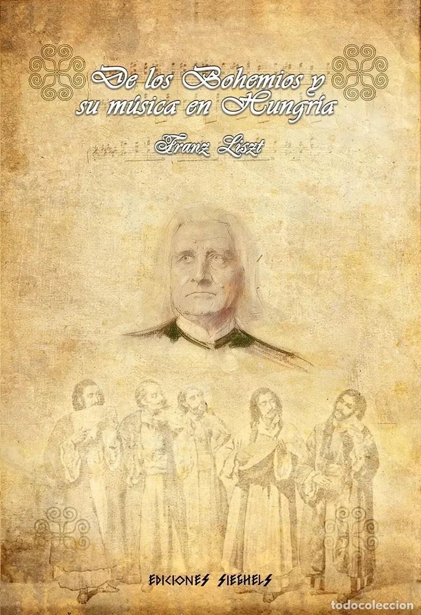 Libros de segunda mano: Franz Liszt &mdash; De los bohemios y su m&uacute;sica en Hungr&iacute;a - LM