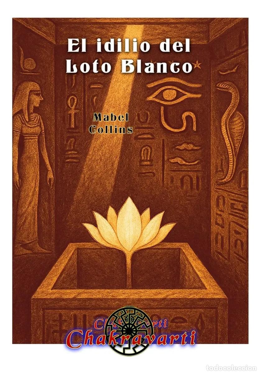 Libros de segunda mano: Mabel Collins &mdash; El idilio del Loto Blanco (Editorial Chakravarti) - LM
