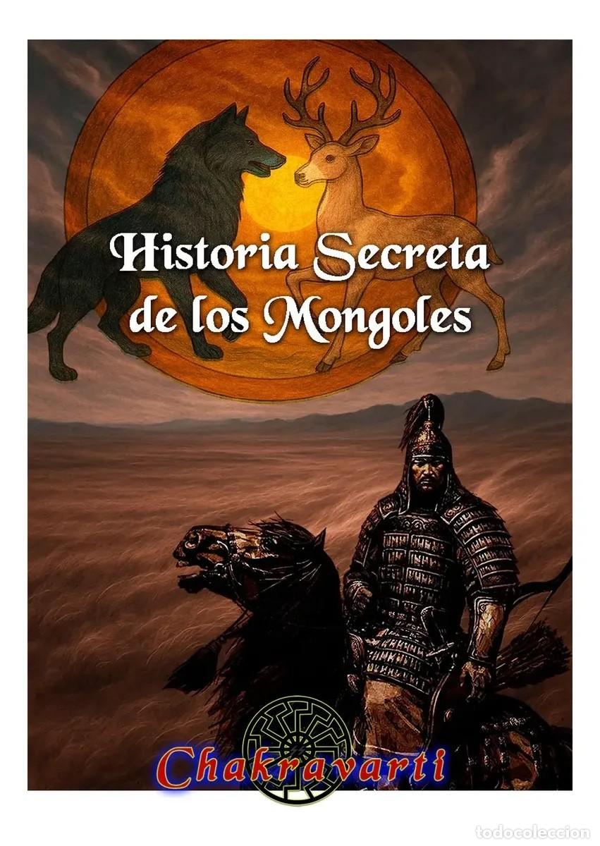 Libros de segunda mano: Historia secreta de los mongoles &mdash; Edici&oacute;n Chakravarti - LM