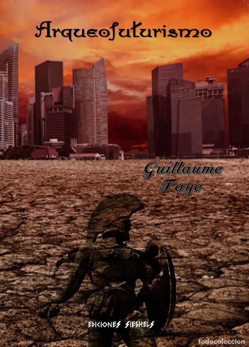 Libros de segunda mano: Guillaume Faye &mdash; Arqueofuturismo - LM
