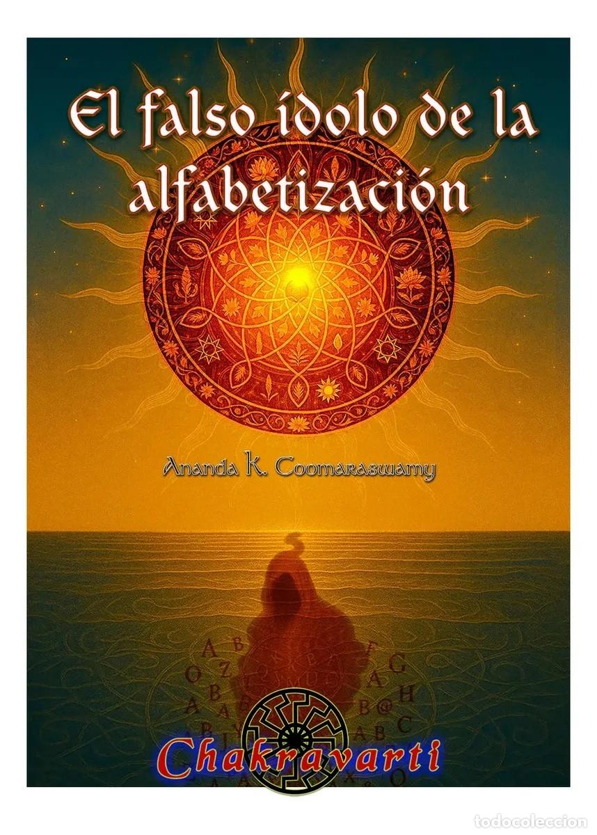 Libros de segunda mano: El falso &iacute;dolo de la alfabetizaci&oacute;n &mdash; Ananda K. Coomaraswamy - LM
