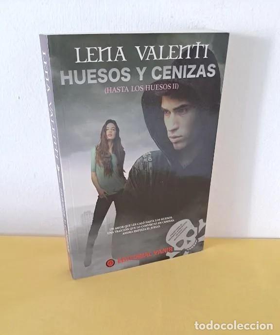 Gebrauchte B&uuml;cher: LENA VALENTI - HUESOS Y CENIZAS (HASTA LOS HUESOS II) - EDITORIAL VANIR 2016