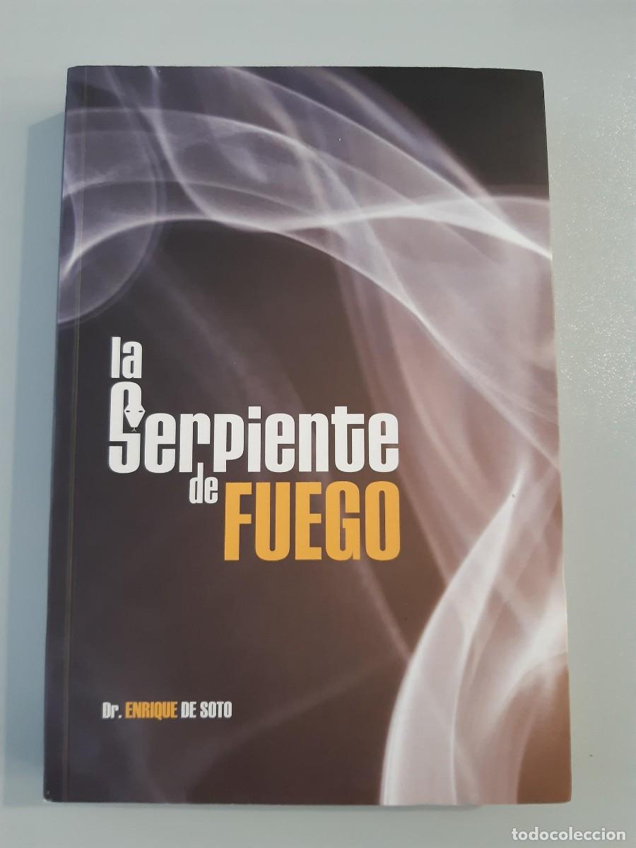 Libros de segunda mano: LA SERPIENTE DE FUEGO DR. ENRIQUE DE SOTO PENSAMIENTO MENTE CURSO AUTOAYUDA
