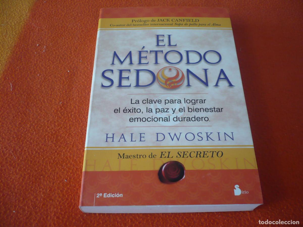 Libros de segunda mano: EL METODO SEDONA ( HALE DWOSKIN ) LA CLAVE PARA LOGRAR EXITO PAZ Y BIENESTAR EMOCIONAL FELICIDAD