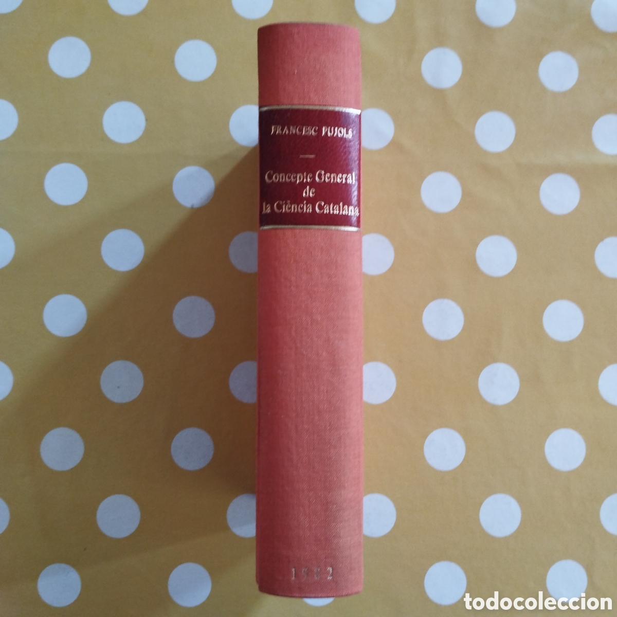 Libros de segunda mano: FRANCESC PUJOLS CONCEPTE GENERAL DE LA CI&Egrave;NCIA CATALANA P&Ograve;RTIC 1983 ENQUADERNACI&Oacute; JOSEP CAMBRAS