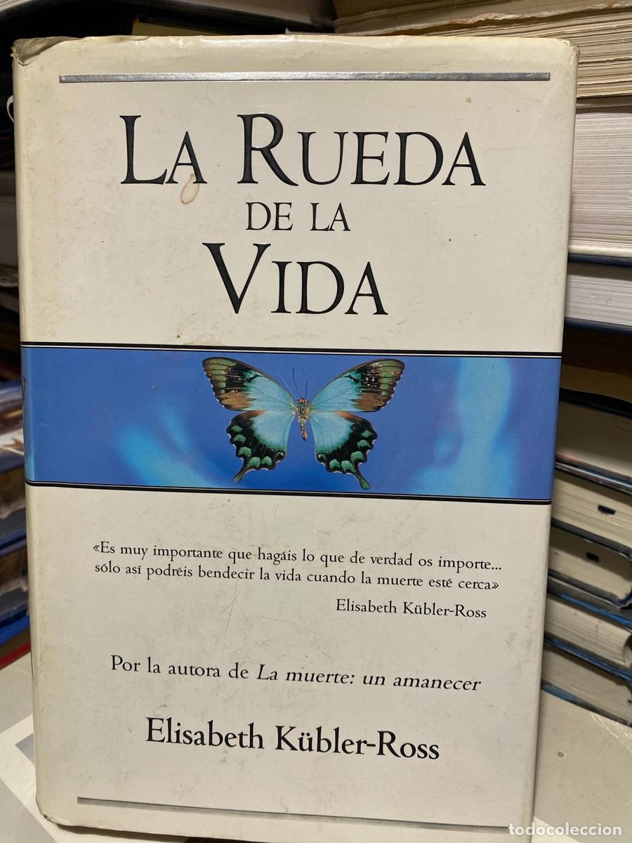 Libros de segunda mano: la rueda de la vida, Elisabeth kubler Ross