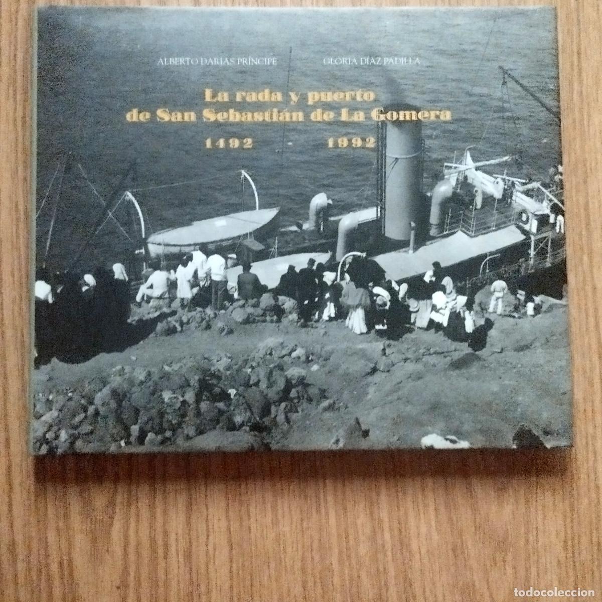Libros de segunda mano: Libro LA RADA Y PUERTO DE SAN SEBASTI&Aacute;N DE LA GOMERA (1492 - 1992) | Tenerife - Canarias