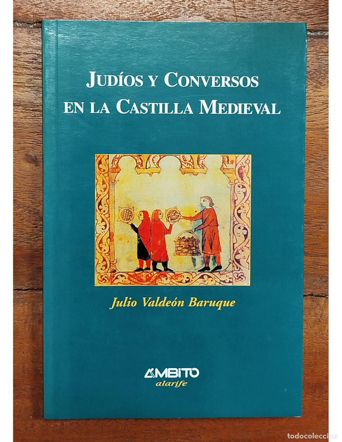 Livros em segunda m&atilde;o: JUD&Iacute;OS Y CONVERSOS EN LA CASTILLA MEDIEVAL. VALDE&Oacute;N BARUQUE, Julio. &Aacute;mbito. 2004.