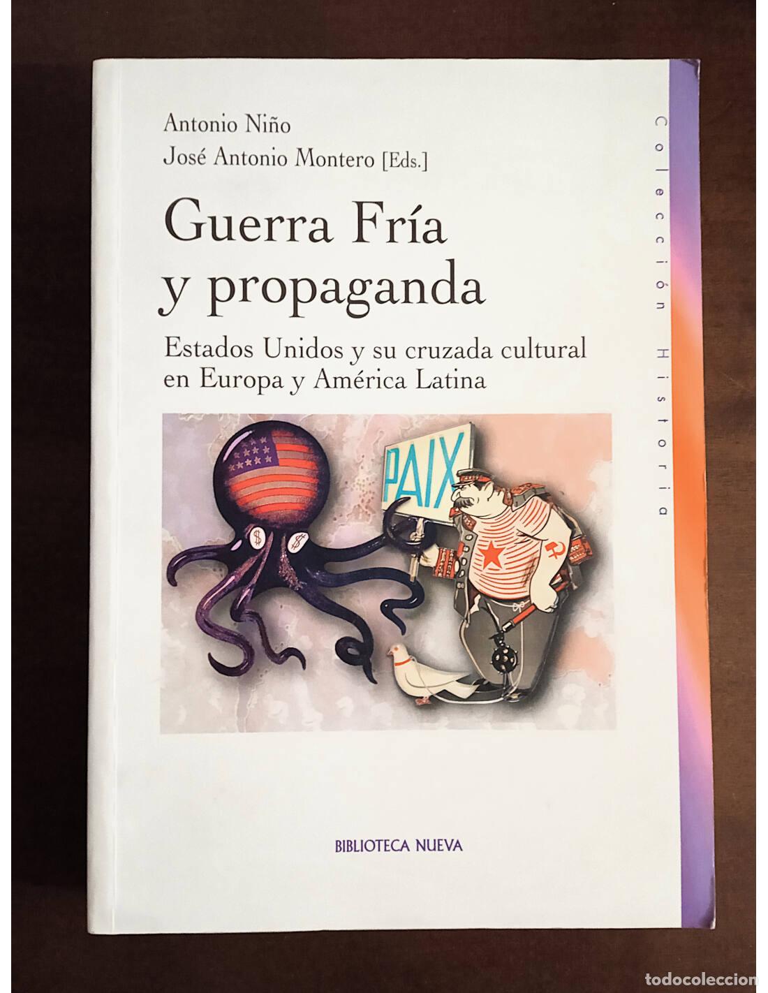 Livros em segunda m&atilde;o: GUERRA FR&Iacute;A Y PROPAGANDA: ESTADOS UNIDOS Y SU CRUZADA CULTURAL EN EUROPA Y AM&Eacute;RICA LATINA. NI&Ntilde;O, Ant