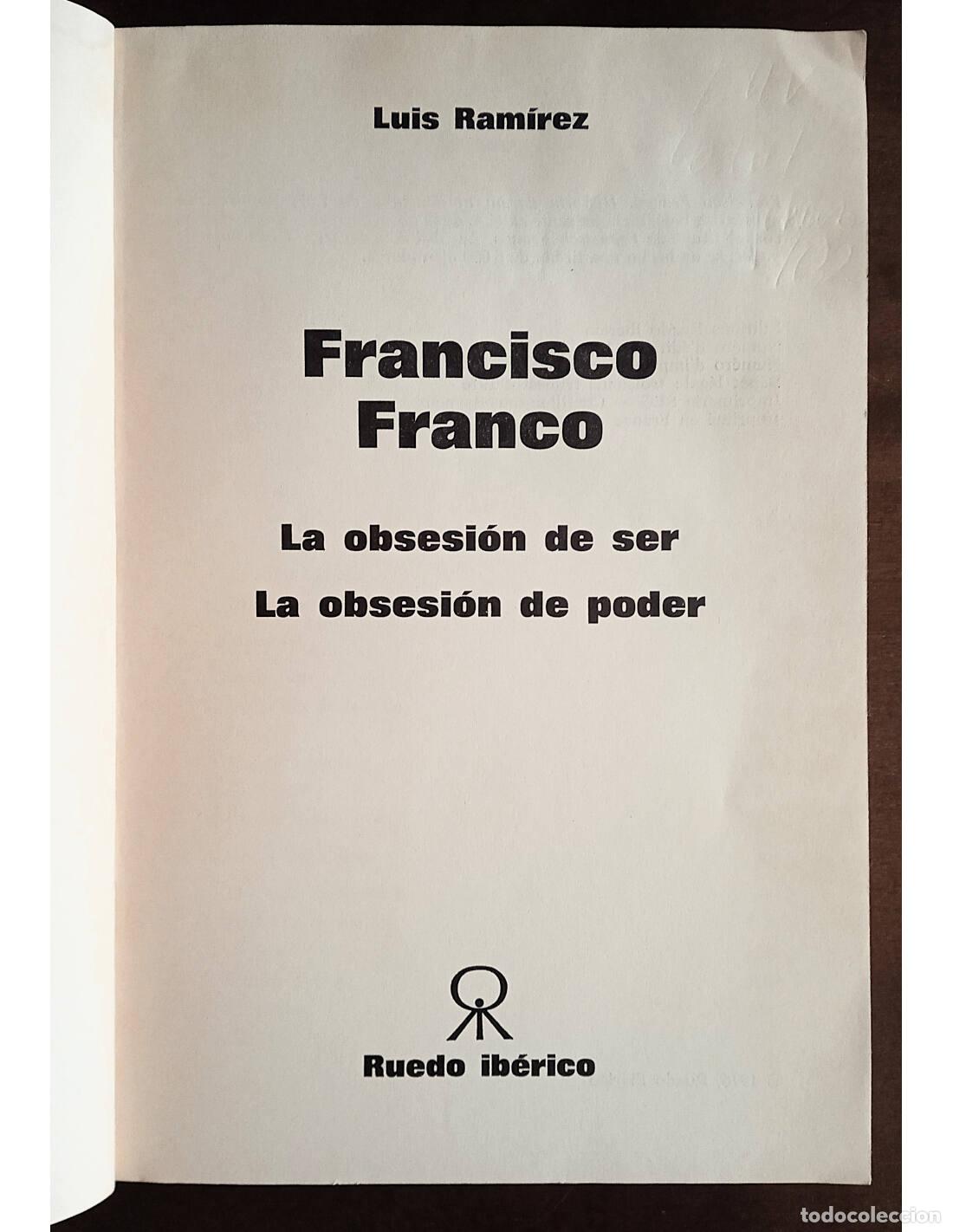 Libros de segunda mano: FRANCO: LA OBSESI&Oacute;N DE SER, LA OBSESI&Oacute;N DE PODER. RAM&Iacute;REZ, Luis. Ediciones Ruedo Ib&eacute;rico. 1976. - Foto 2