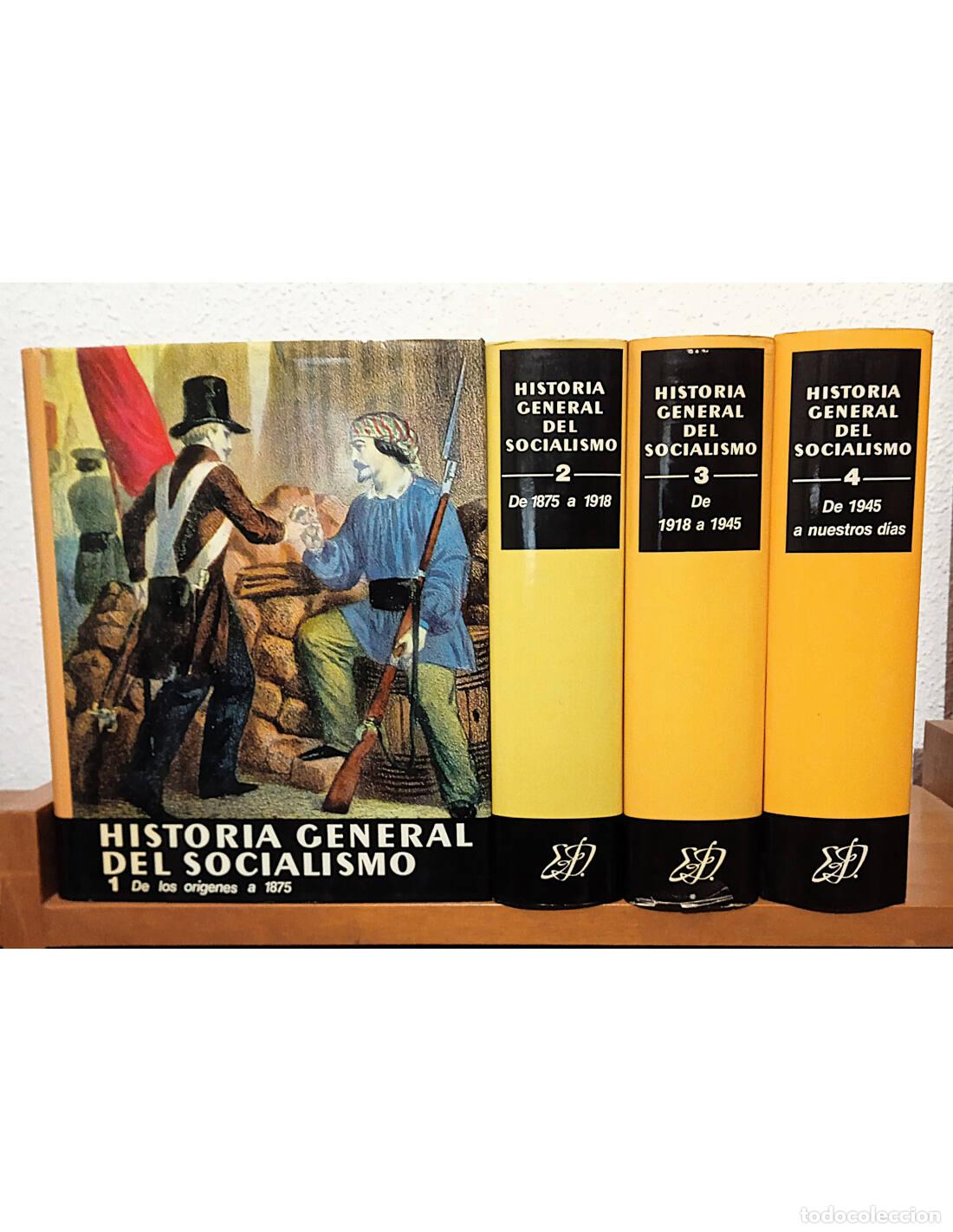 Livros em segunda m&atilde;o: HISTORIA GENERAL DEL SOCIALISMO. 4 TOMOS. DROZ, Jacques (Ed.). Ediciones Destino. 1976.