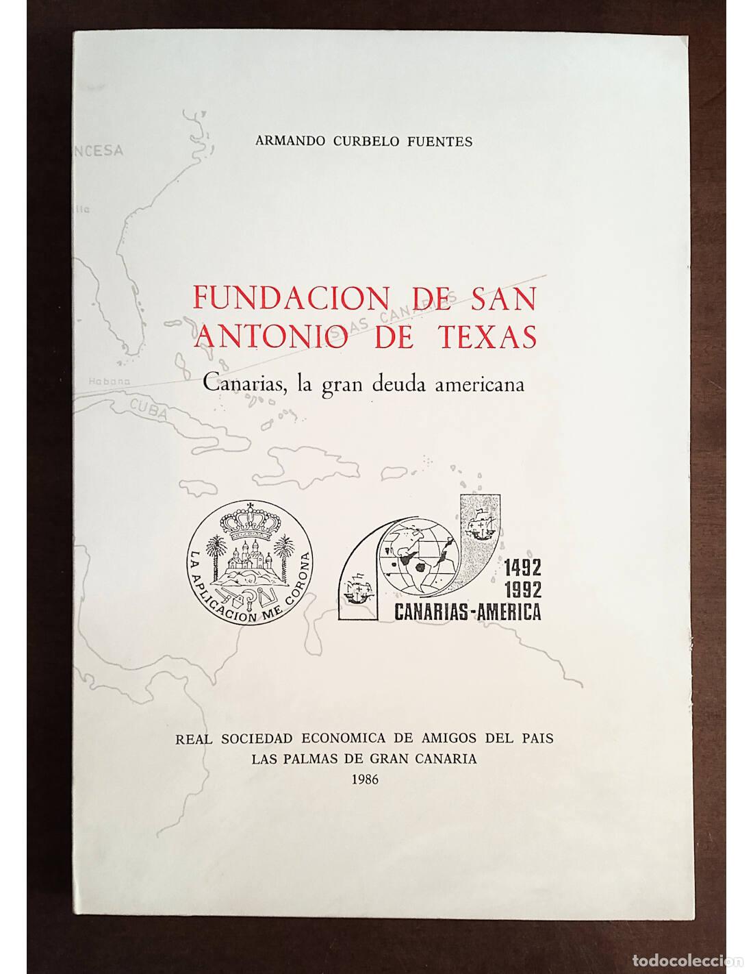 Libros de segunda mano: FUNDACI&Oacute;N DE SAN ANTONIO DE TEXAS: CANARIAS, LA GRAN DEUDA AMERICANA. CURBELO FUENTES, Armando. Edic