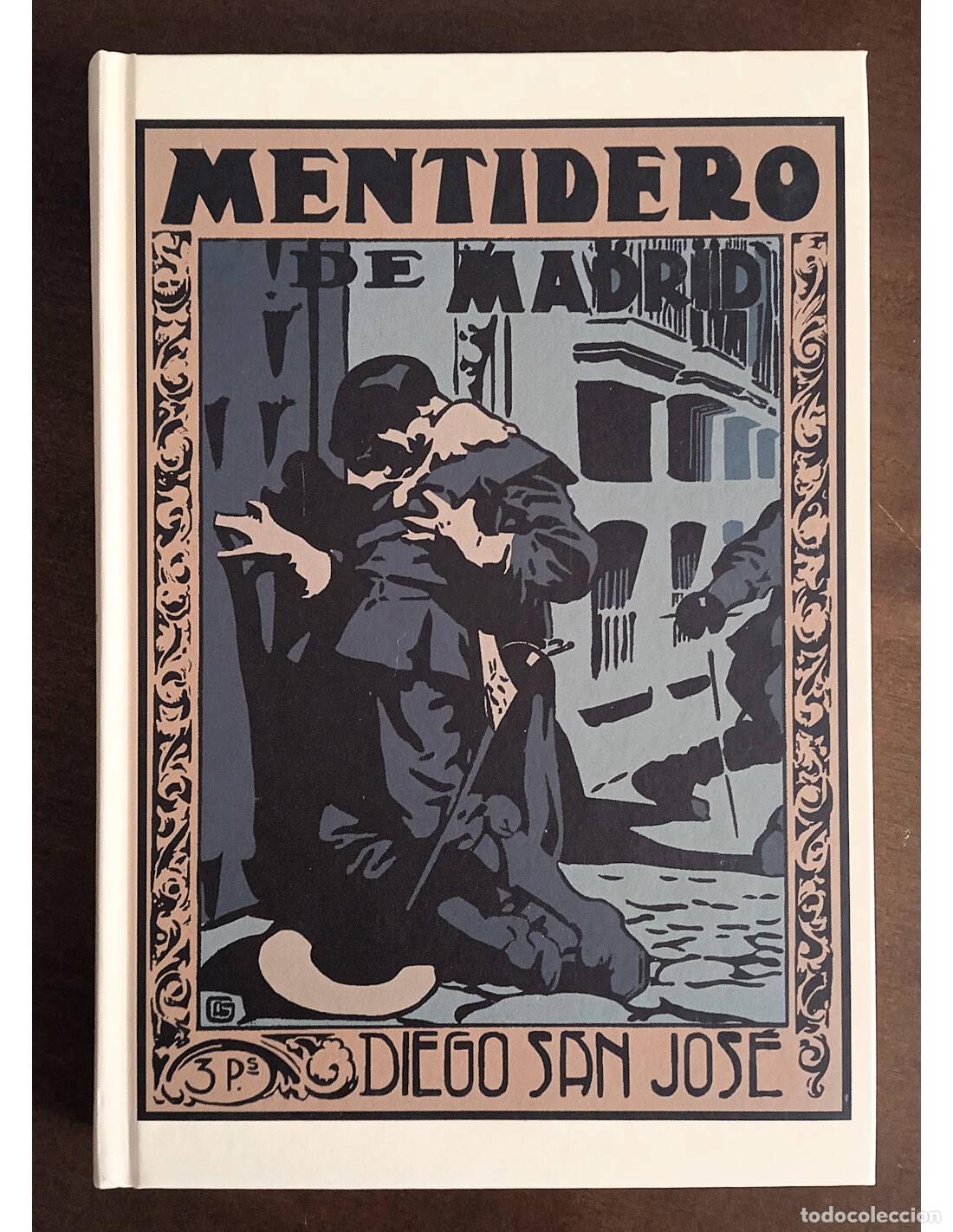 Libros de segunda mano: MENTIDERO DE MADRID. SAN JOS&Eacute;, Diego. Publicaciones de LIBRIS, Asociaci&oacute;n de Libreros de Viejo. 2019