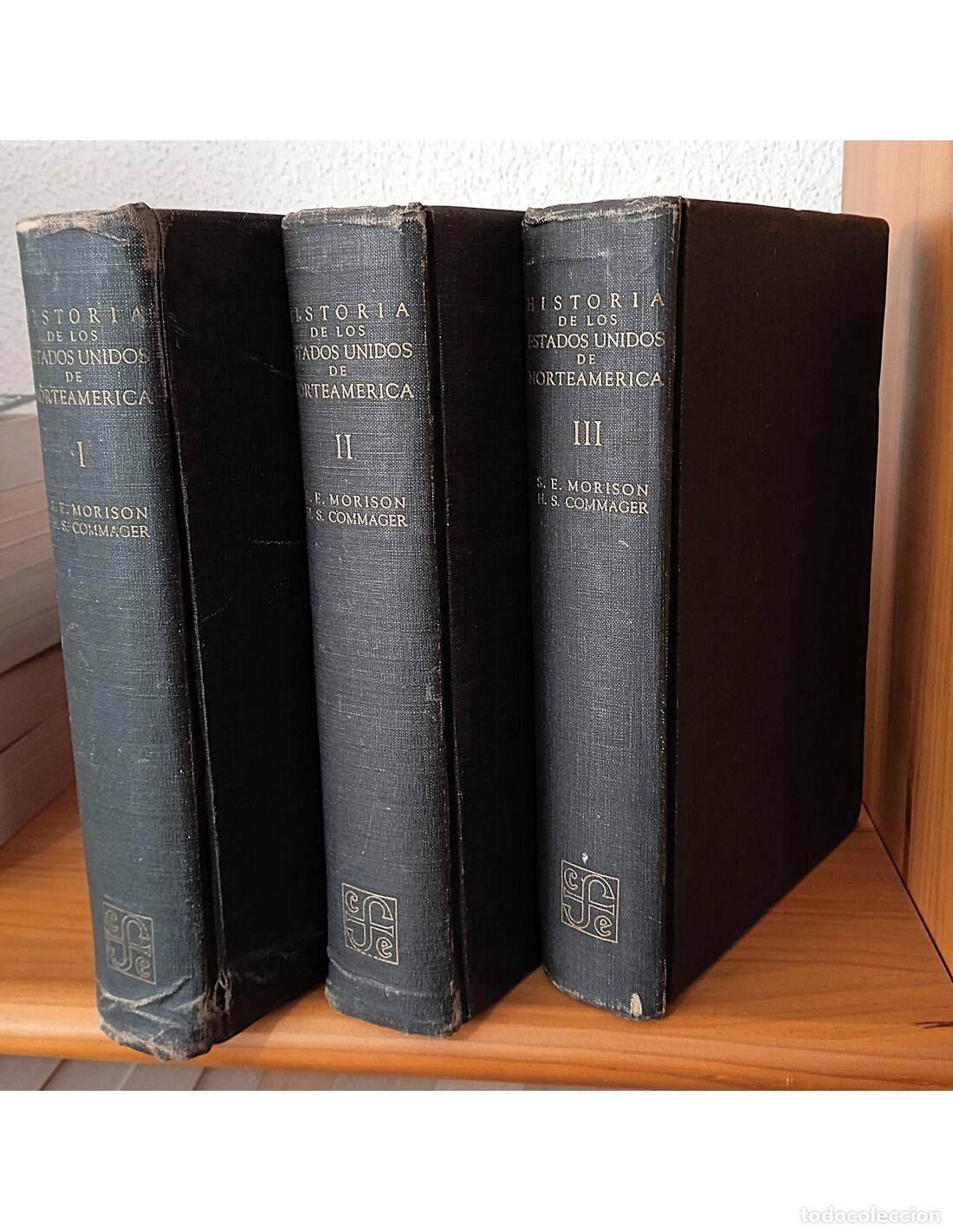 Libros de segunda mano: HISTORIA DE LOS ESTADOS UNIDOS DE NORTEAM&Eacute;RICA. 3 TOMOS. MORISON, Samuel Eliot y COMMAGER, Henry Ste