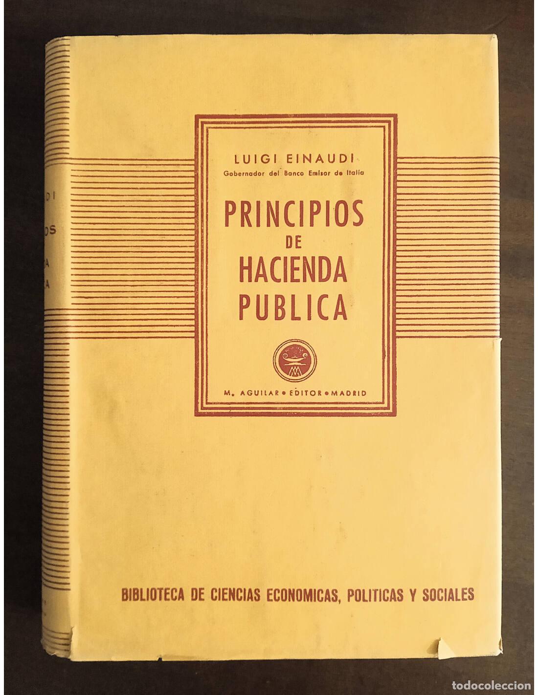 Libros de segunda mano: PRINCIPIOS DE HACIENDA P&Uacute;BLICA. EINAUDI, Luigi. M. Aguilar Editor. 1946.