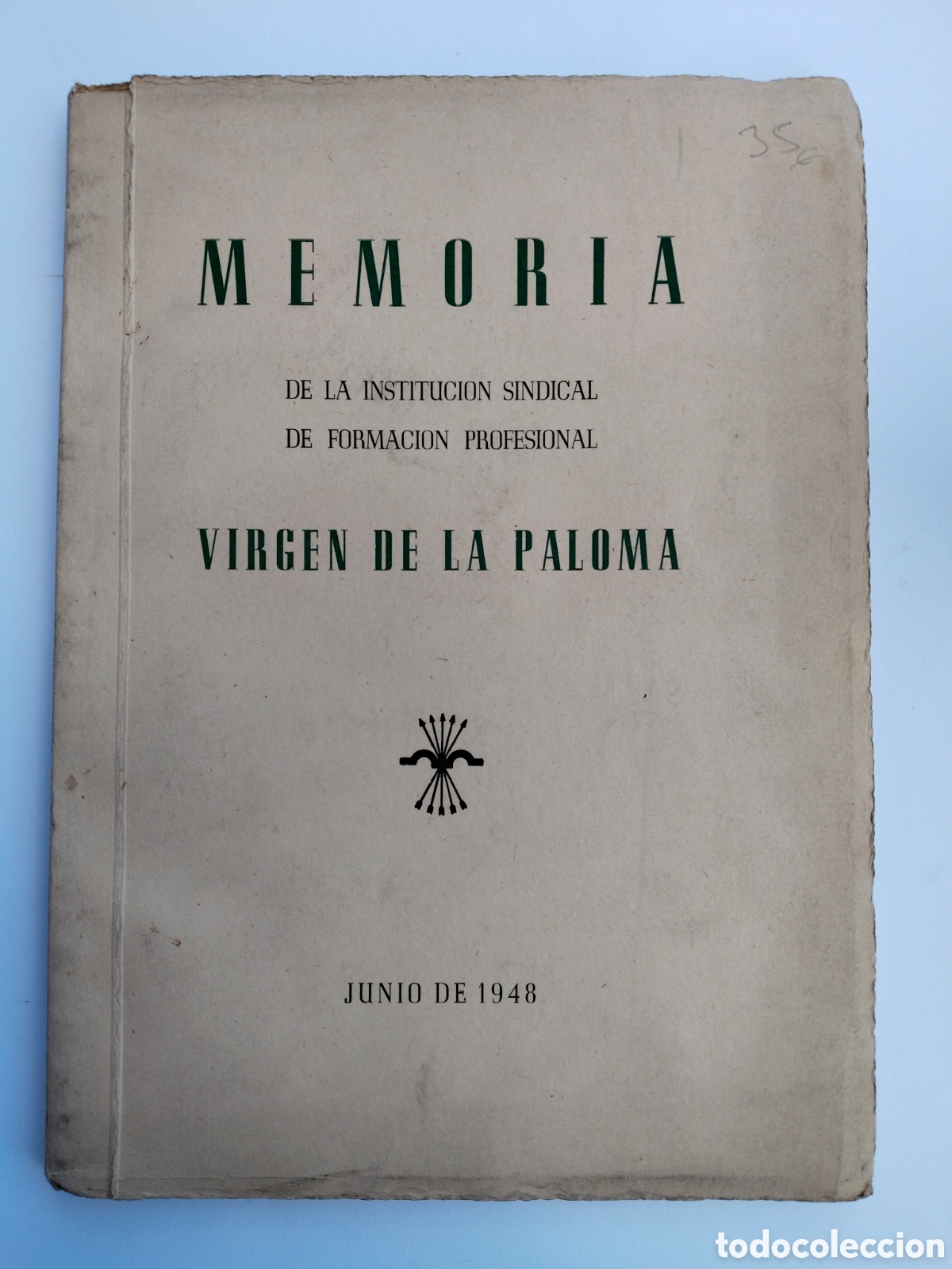 Libros de segunda mano: MEMORIA DE LA INSTITUCI&Oacute;N SINDICAL DE LA FORMACI&Oacute;N PROFESIONAL VIRGEN DE LA PALOMA - 1948 - FALANGE
