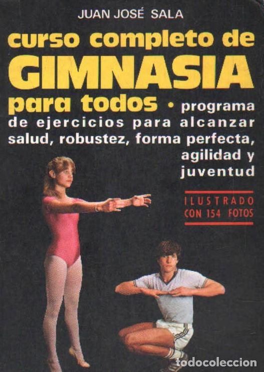 Libros de segunda mano: CURSO COMPLETO DE GIMNASIA PARA TODOS. SALA, JUAN JOS&Eacute;. A-EDFISICA-042