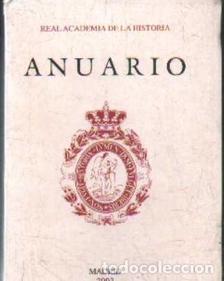 Libros de segunda mano: ANUARIO 2003, REAL ACADEMIA DE LA HISTORIA. A-HERAL-0117