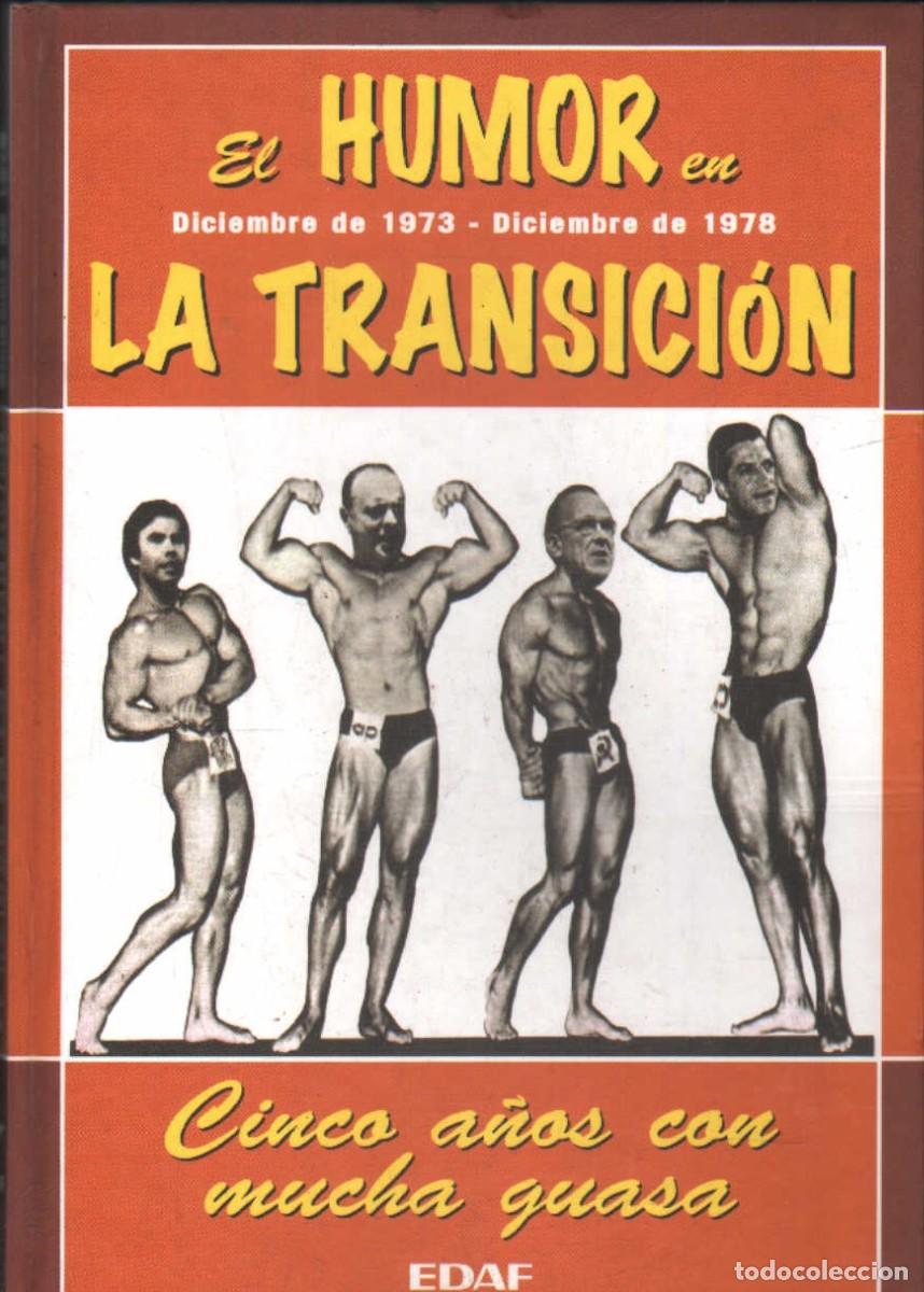 Libros de segunda mano: EL HUMOR EN LA TRANSICI&Oacute;N. DICIEMBRE 1973 - DICIEMBRE 1978. A-HUM-692