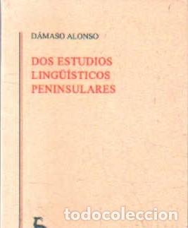 Libros de segunda mano: DOS ESTUDIOS LING&Uuml;ISTICOS PENINSULARES (MIN ILIBRO). ALONSO, DAMASO. A-LING-216