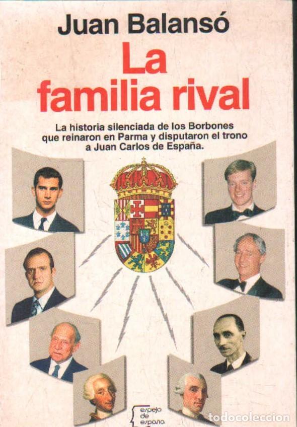 Libros de segunda mano: LA FAMILIA RIVAL. BALANS&Oacute;, JUAN. A-MONA-338