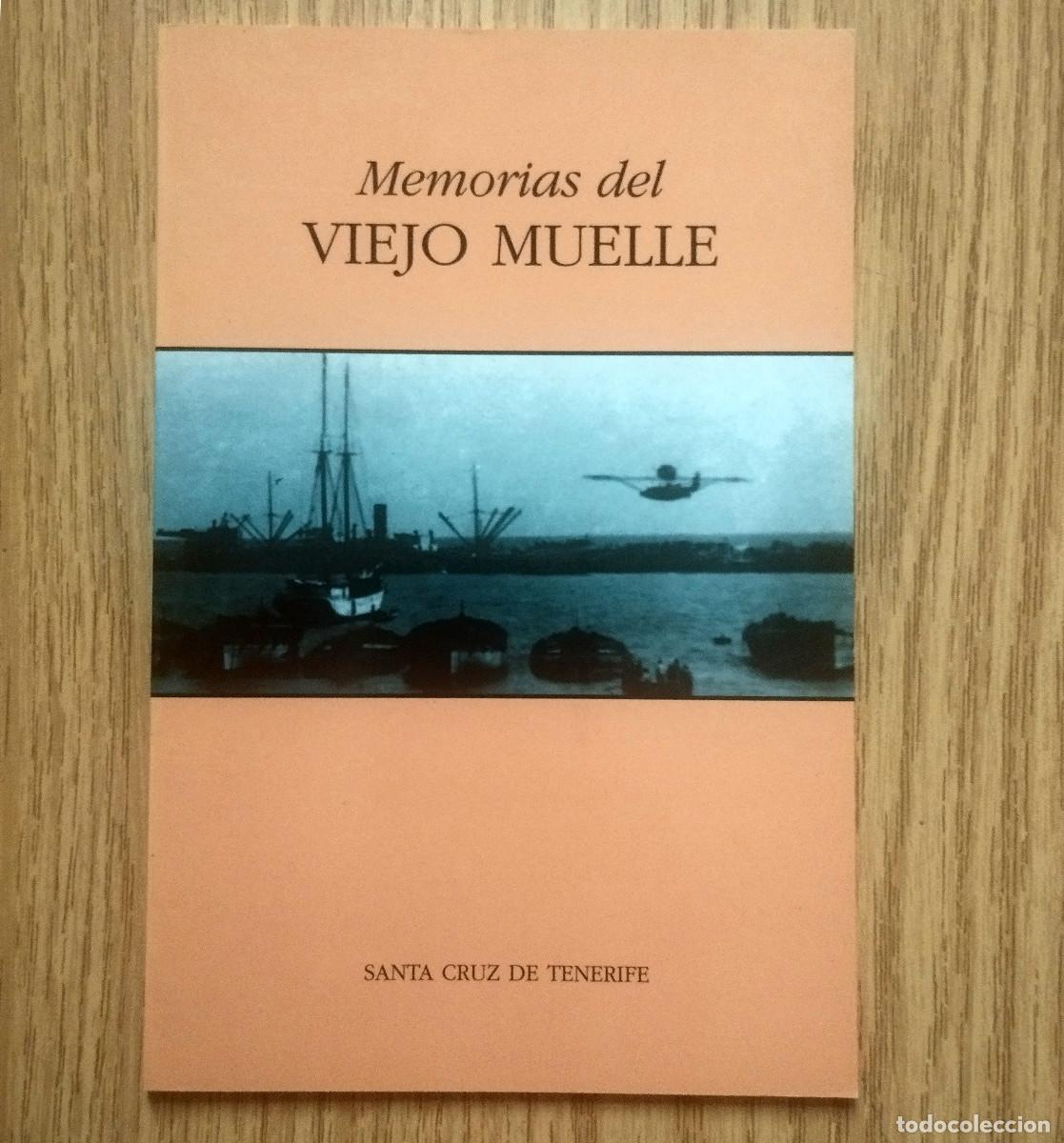 Libros de segunda mano: Libro MEMORIAS DEL VIEJO MUELLE | GILBERTO ALEM&Aacute;N | Tenerife - Canarias