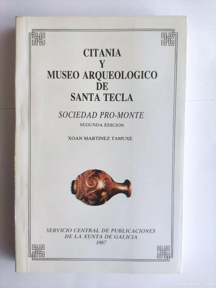 Libros de segunda mano: Cit&aacute;nia y museo arqueol&oacute;gico de Santa Tecla - Xoan Mart&iacute;nex Tamuxe