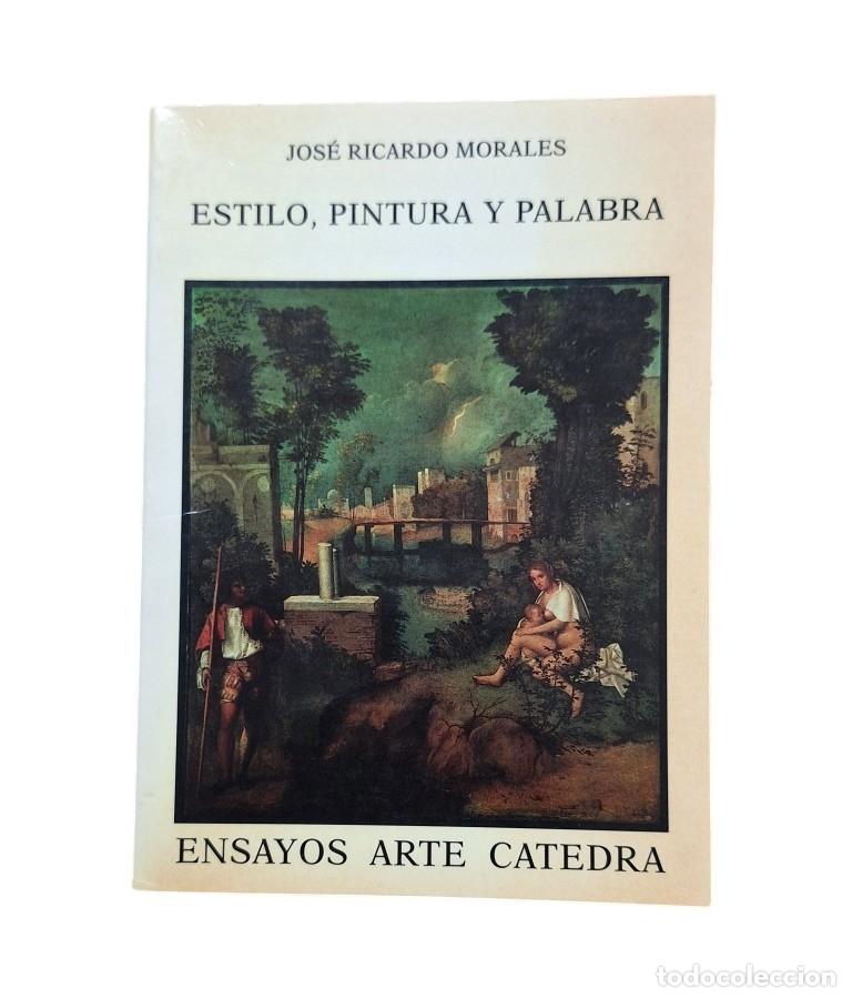 Libri di seconda mano: ESTILO, PINTURA Y PALABRA.- Ricardo Morales, Jos&eacute;