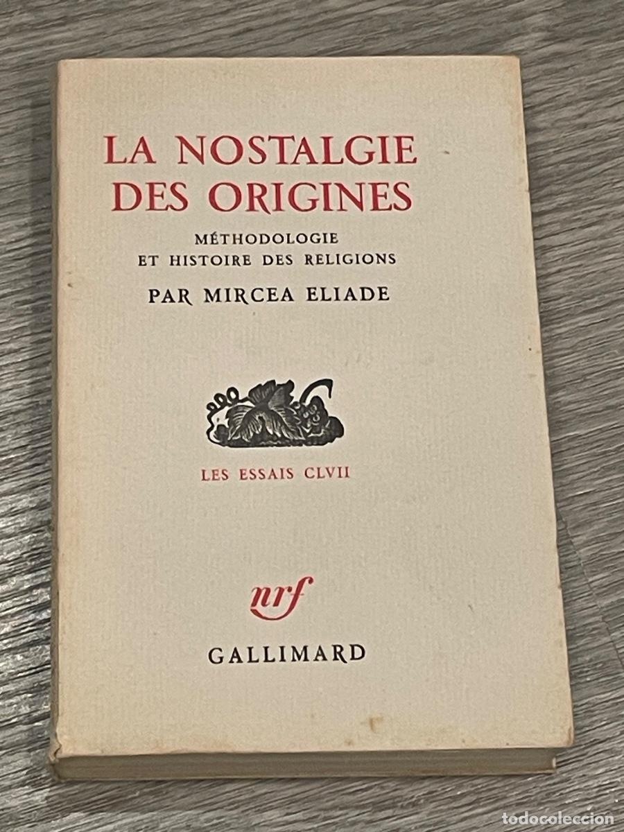 Livros em segunda m&atilde;o: MIRCEA ELIADE - LA NOSTALGIE DES ORIGINES - GALLIMARD 1971
