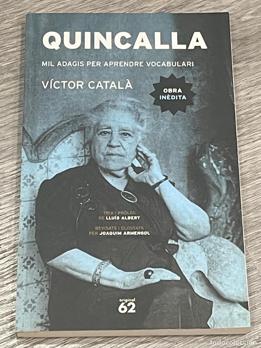 Livres d'occasion: QUINCALLA - MIL ADAGIS PER APRENDRE VOCABULARI - V&Iacute;CTOR CATAL&Agrave; - ED.62 2016