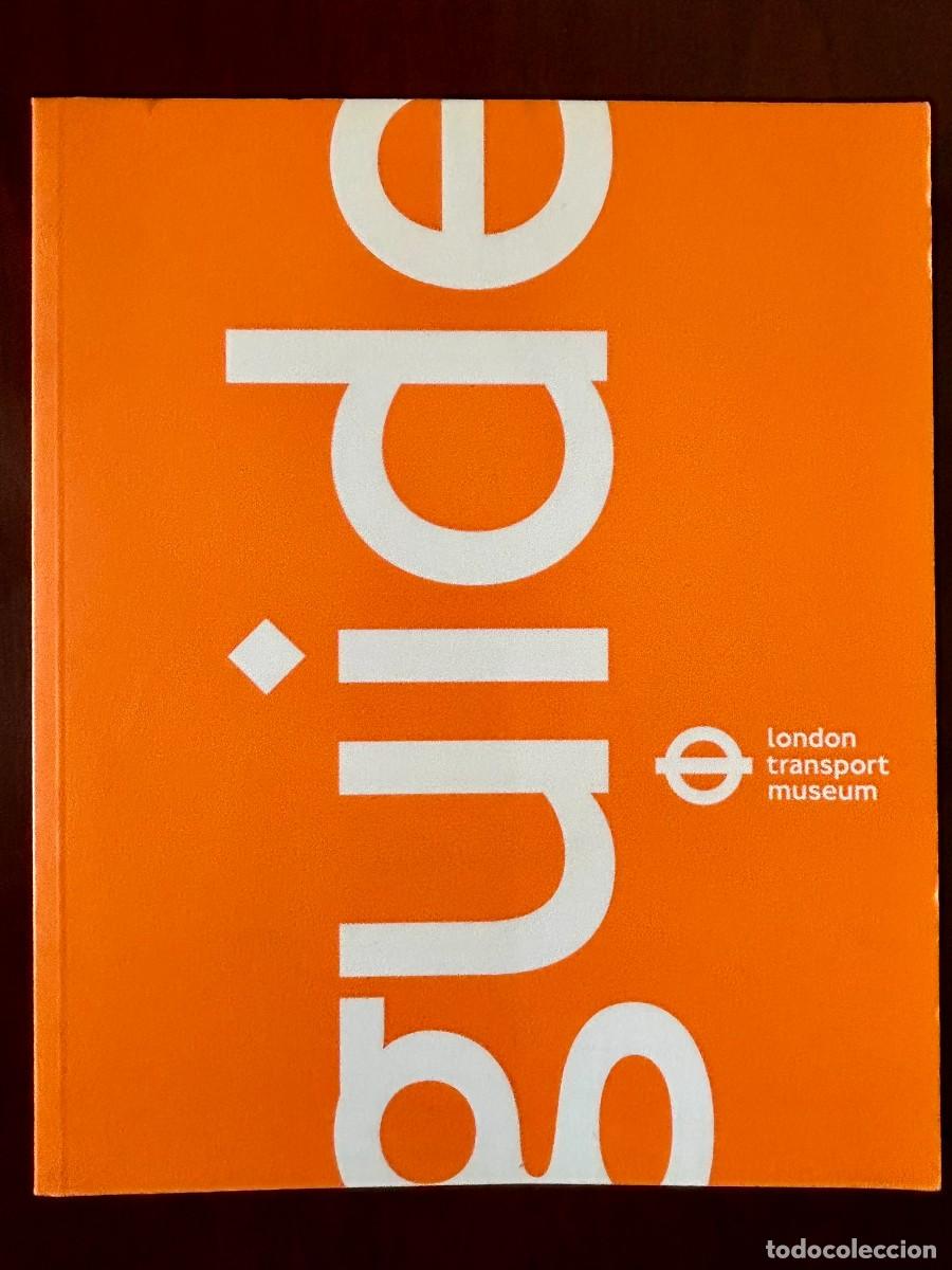 Libros de segunda mano: LONDON TRANSPORT MUSEUM &ndash; GUIDEBOOK