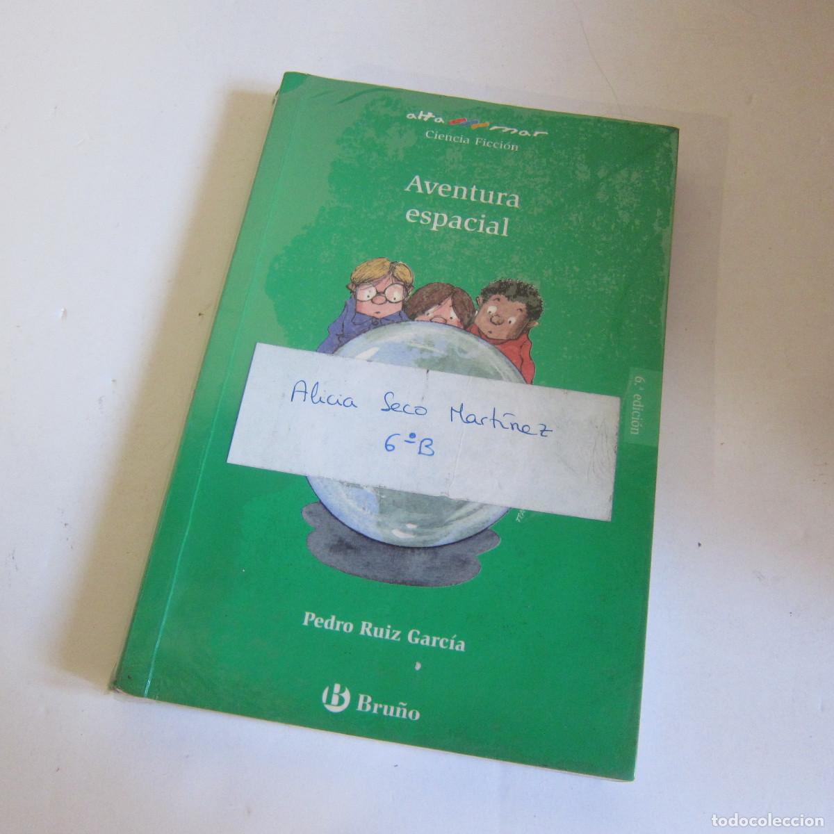 Libros de segunda mano: AVENTURA ESPACIAL - PEDRO RUIZ GARC&Iacute;A (BRU&Ntilde;O) INFANTIL