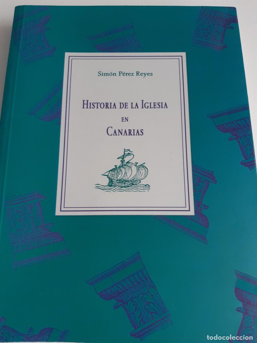 Libros de segunda mano: HISTORIA DE LA IGLESIA EN CANARIAS SIMON PEREZ REYES