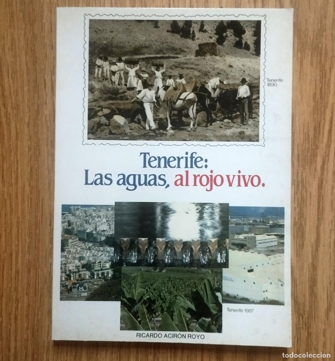 Libros de segunda mano: Libro TENERIFE: LAS AGUAS, A ROJO VIVO | RICARDO ACIR&Oacute;N ROYO | Tenerife - Canarias