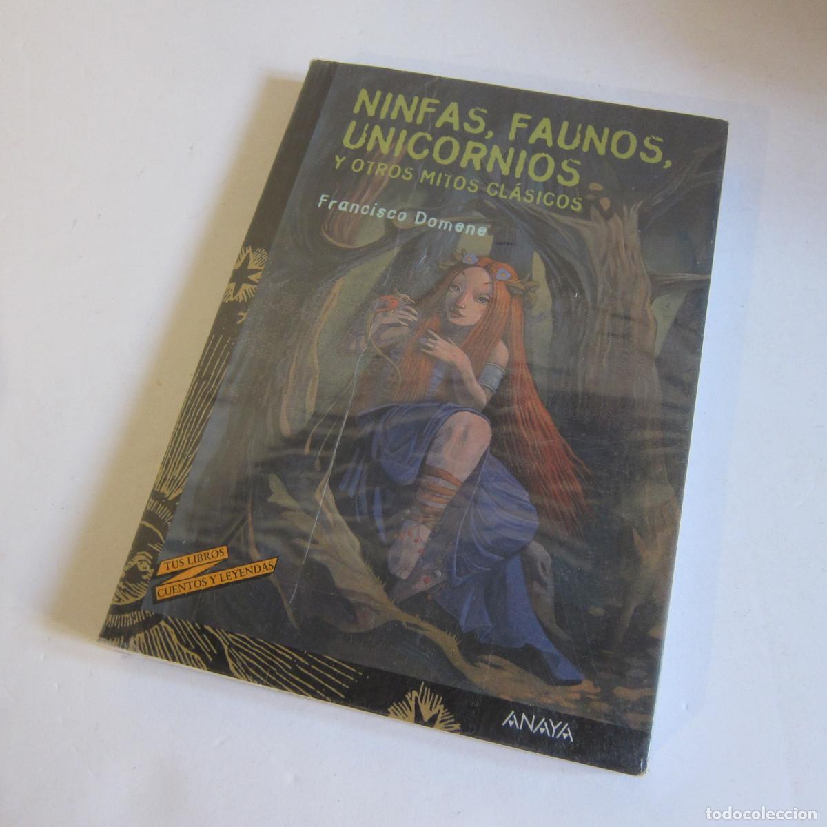 Libros de segunda mano: NINFAS, FAUNOS, UNICORNIOS Y OTROS MITOS CL&Aacute;SICOS - FRANCISCO DOMENE (ANAYA) JUVENIL