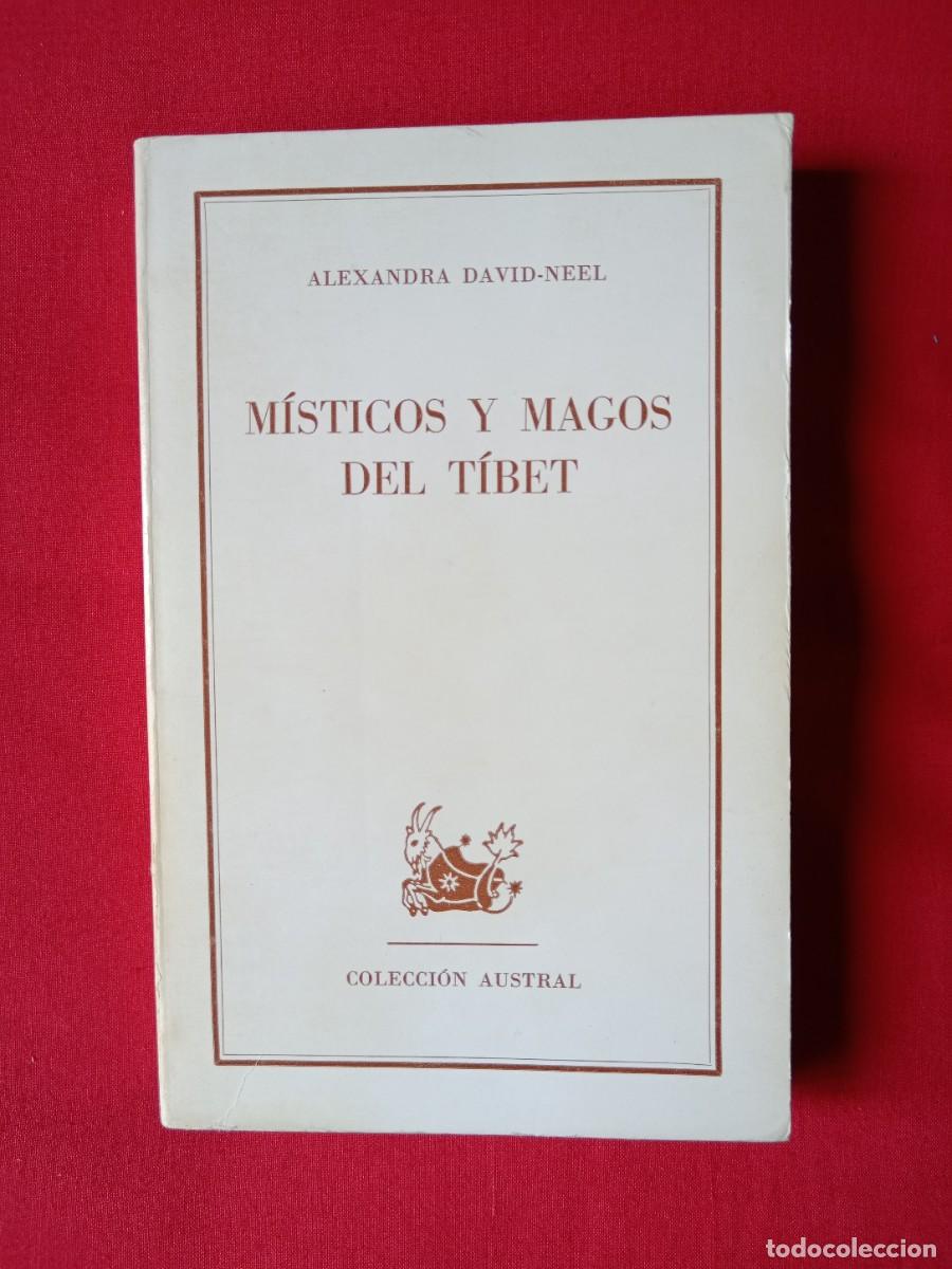 Libros de segunda mano: M&Iacute;STICOS Y MAGOS DEL TIBET. ALEXANDRA DAVID NEEL. COLECCI&Oacute;N AUSTRAL 1968. ESPASA CALPE N 1404