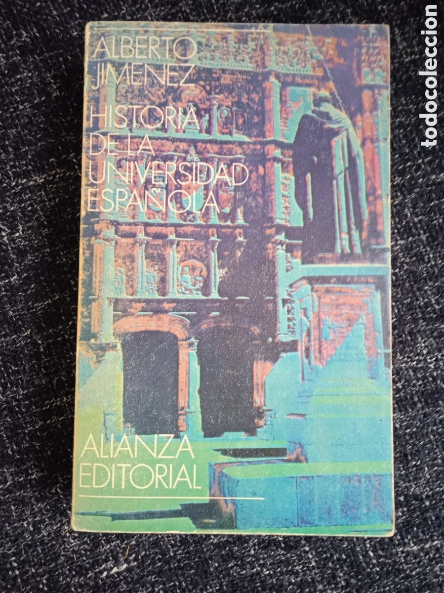 Libros de segunda mano: HISTORIA DE LA UNIVERSIDAD ESPA&Ntilde;OLA / ALBERTO JIMENEZ