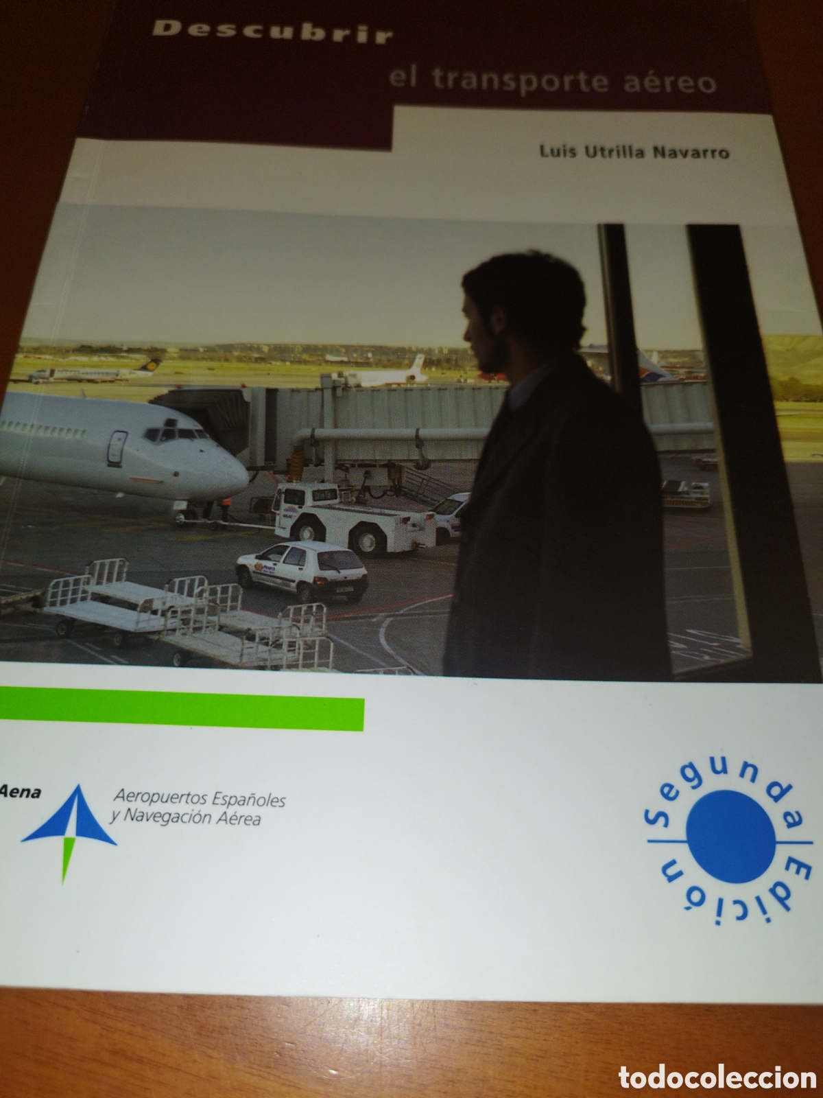 Libros de segunda mano: DESCUBRIR EL TRANSPORTE A&Eacute;REO.- LUIS UTRILLA NAVARRO. ED. AENA, 2003 ILUSTRADO.