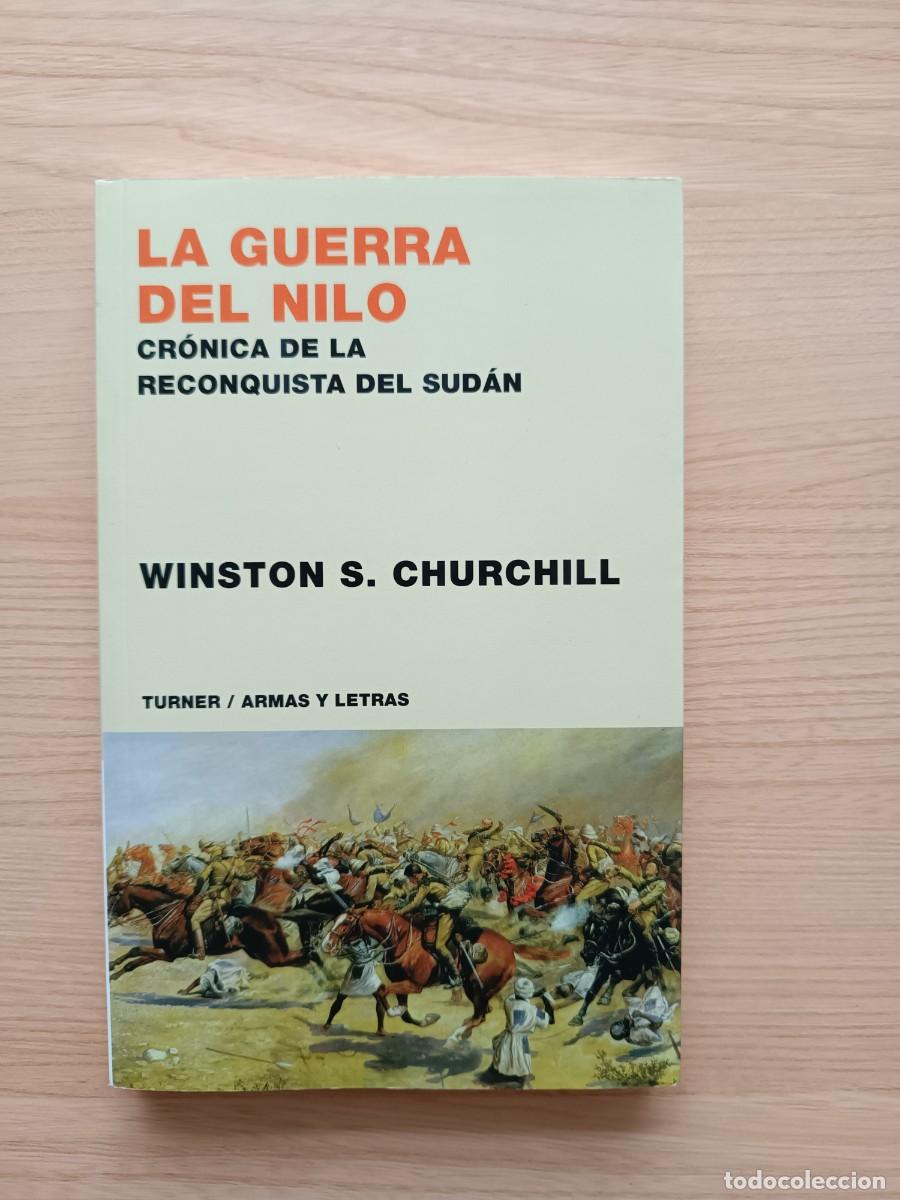 Libros de segunda mano: La Guerra del Nilo. Cr&oacute;nica de la reconquista del Sud&aacute;n - Winston S. Churchill. Turner